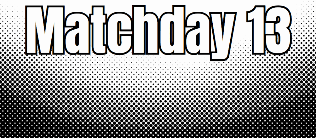 What happened in matchday&nbsp;13.